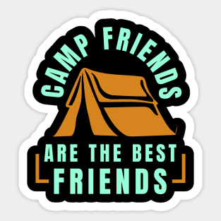 Camp Friends Are the Best Friends Sticker